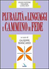 Pluralità di linguaggi e cammino di fede