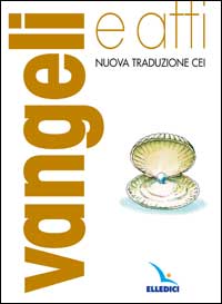Vangeli e Atti degli apostoli. Nuovo testo CEI