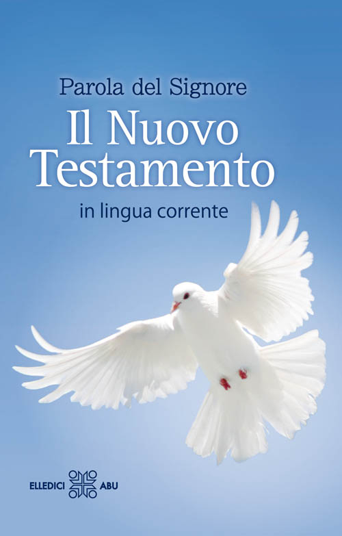 Parola del Signore. Il Nuovo Testamento. In lingua corrente