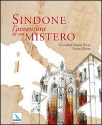 Sindone. L'avventura di un mistero