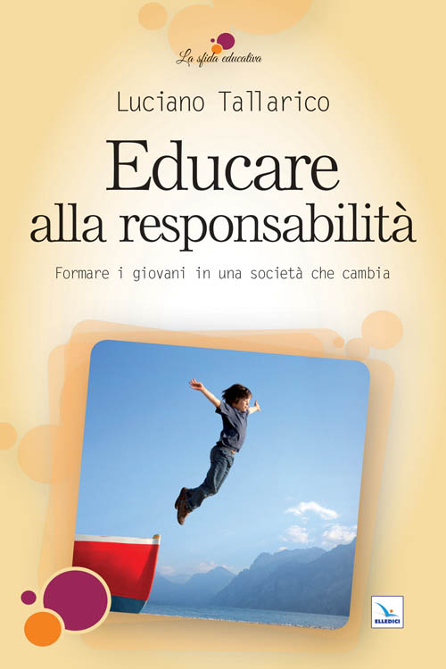 Educare alla responsabilità. Formare i giovani in una società che cambia
