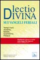 Lectio divina sui Vangeli feriali. Tempi forti: Avvento, Natale, Quaresima, Pasqua