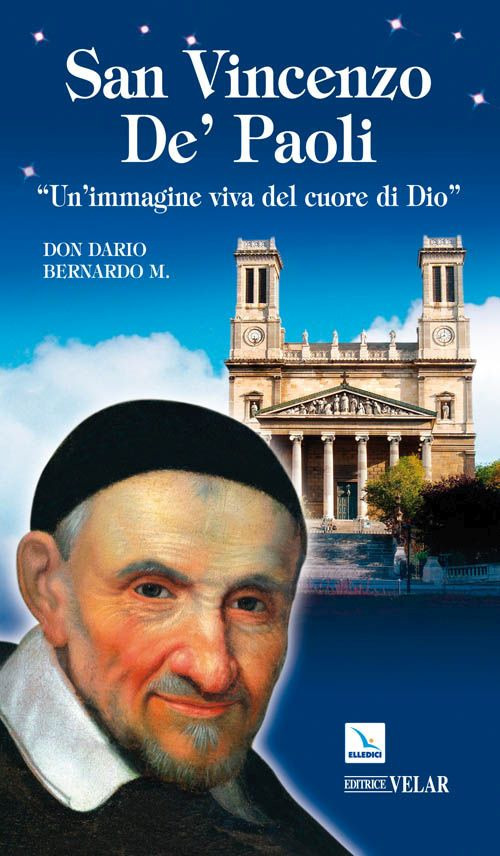 San Vincenzo de' Paoli. «Un'immagine viva nel cuore di Dio»