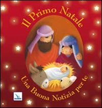 Il primo Natale. Una buona notizia per te