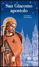 San Giacomo apostolo. Uomo, apostolo, testimone