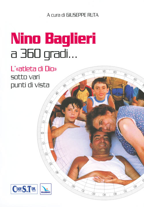 Nino Baglieri a 360 gradi... L'«atleta di Dio» sotto vari punti di vista