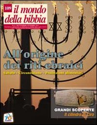 Il mondo della Bibbia. Vol. 4: All'origine dei riti ebraici