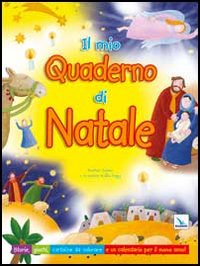 Il mio quaderno di Natale. Storie, giochi, cartoline da colorare e un calendario per il nuovo anno
