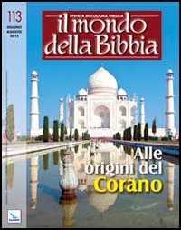 Il mondo della Bibbia. Vol. 3: Alle origini del Corano
