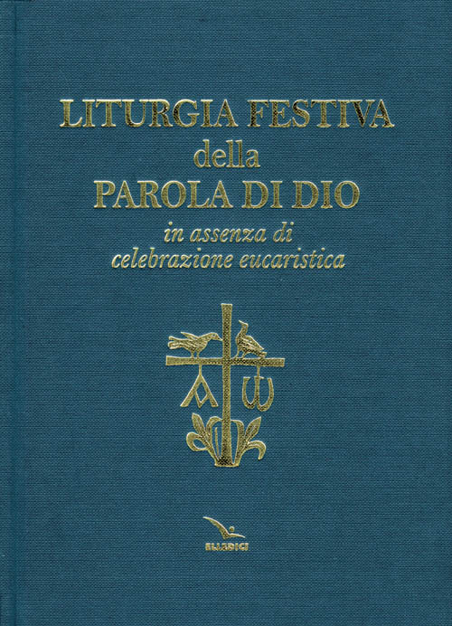 Liturgia festiva della Parola di Dio in assenza di celebrazione eucaristica