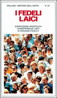 I fedeli laici. Esortazione apostolica «Christifideles laici»