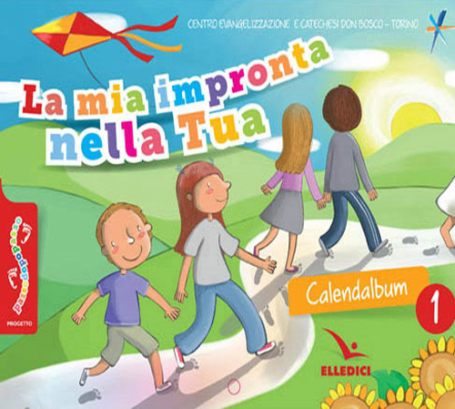 Passodopopasso. La mia impronta nella tua. Calendalbum. Vol. 1