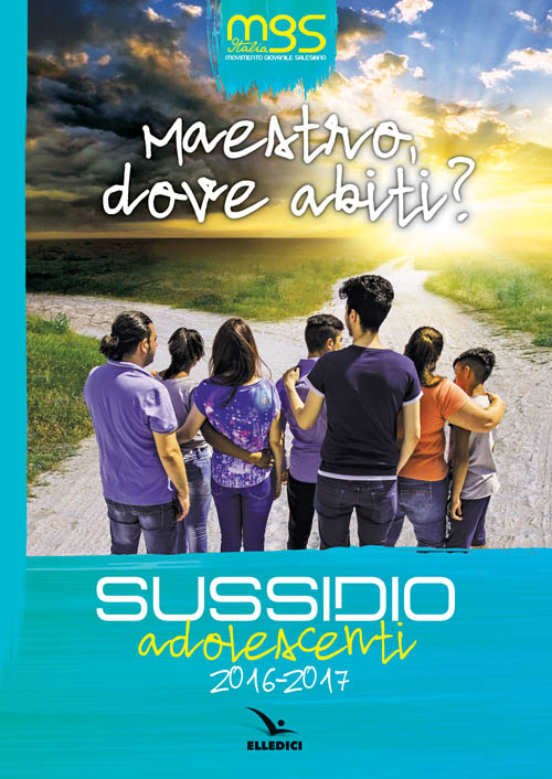 Maestro, dove abiti? Sussidio adolescenti 2016-2017