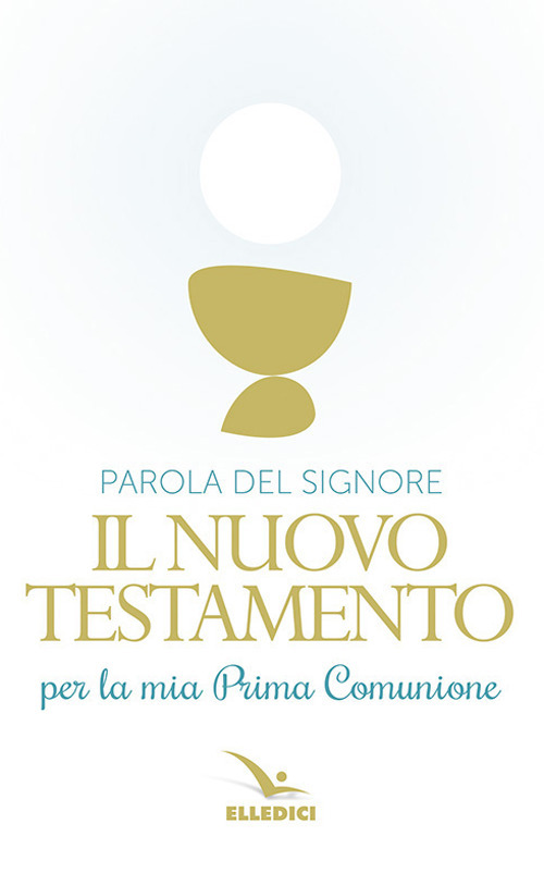 Parola del Signore. Il nuovo Testamento per la Prima Comunione