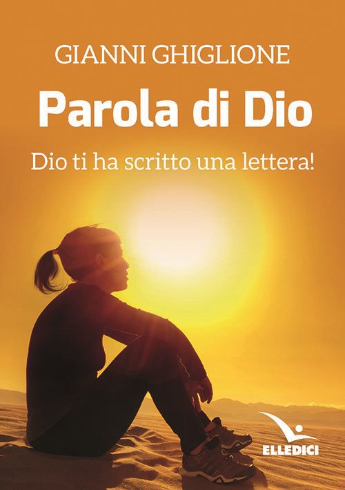 La parola di Dio. Dio ti ha scritto una lettera!