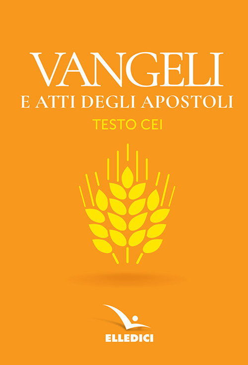 Vangeli e Atti degli apostoli. Nuovo testo CEI