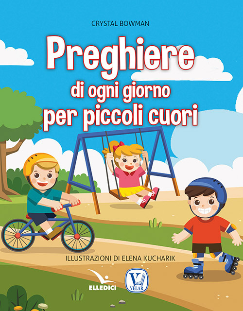 Preghiere di ogni giorno per piccoli cuori