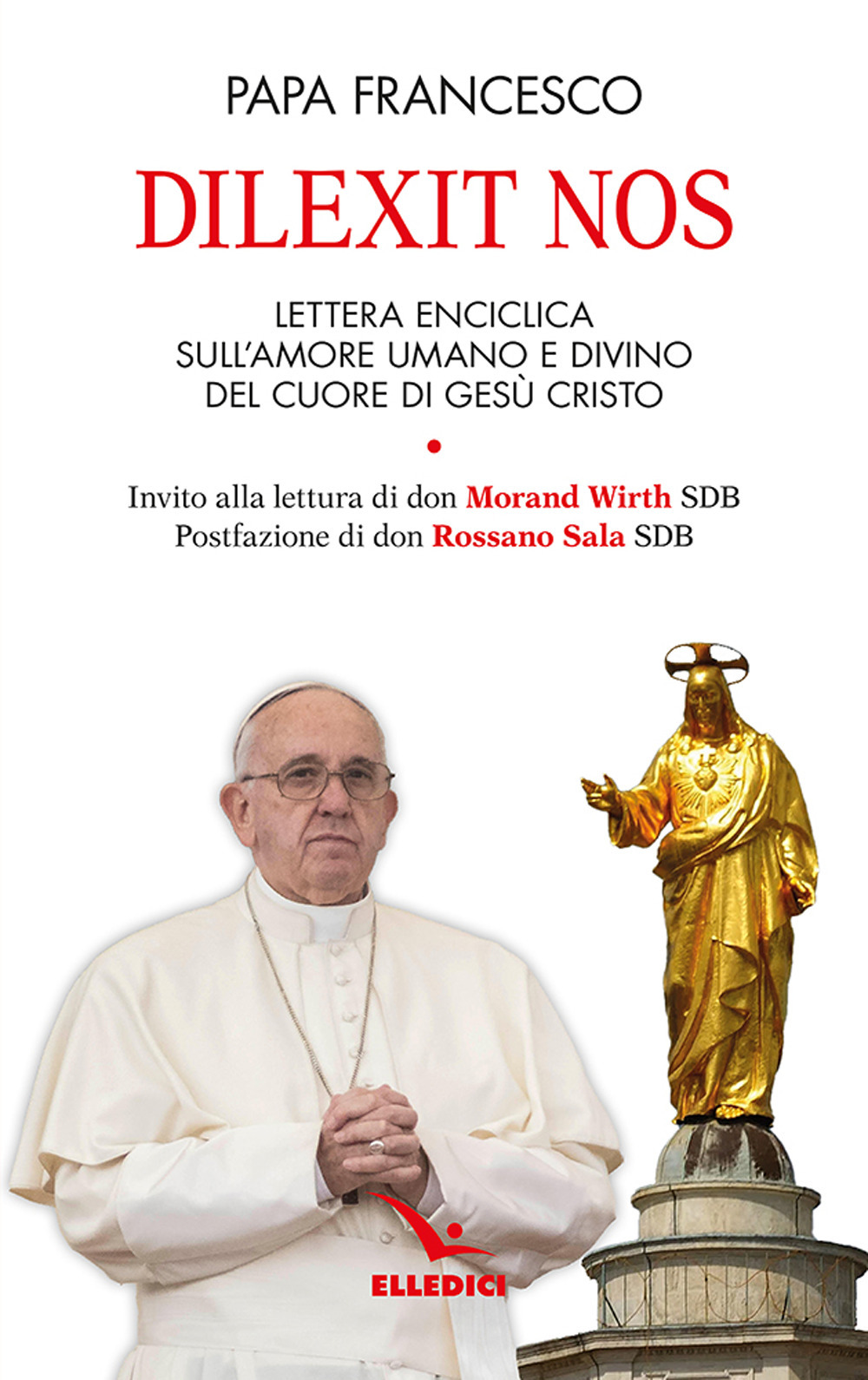 Dilexit nos. Lettera enciclica sull’amore umano e divino del cuore di Gesù Cristo