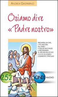 Osiamo dire «Padre nostro»