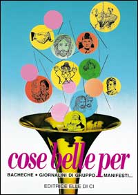 Cose belle per... bacheche, giornalini di gruppo, manifesti.... Mini enciclopedia per offrire a tutti la possibilità di riprodurre soggetti vari