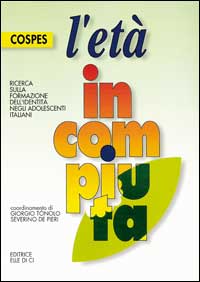L'età incompiuta. Ricerca sulla formazione dell'identità negli adolescenti italiani