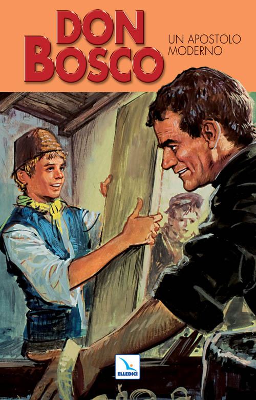 Don Bosco. Vol. 3: Un apostolo moderno