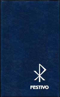 Messale dell'assemblea cristiana. Festivo. Domeniche, solennità e feste, messe rituali e rito dei sacramenti, messe e rito delle esequie