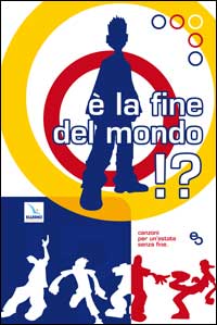 È la fine del mondo? Canzoni per un'estate senza fine