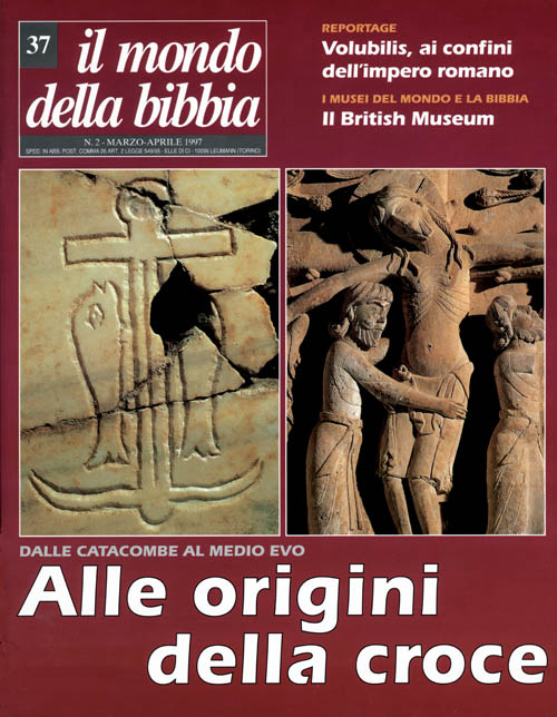 Il mondo della Bibbia. Vol. 37: Alle origini della croce