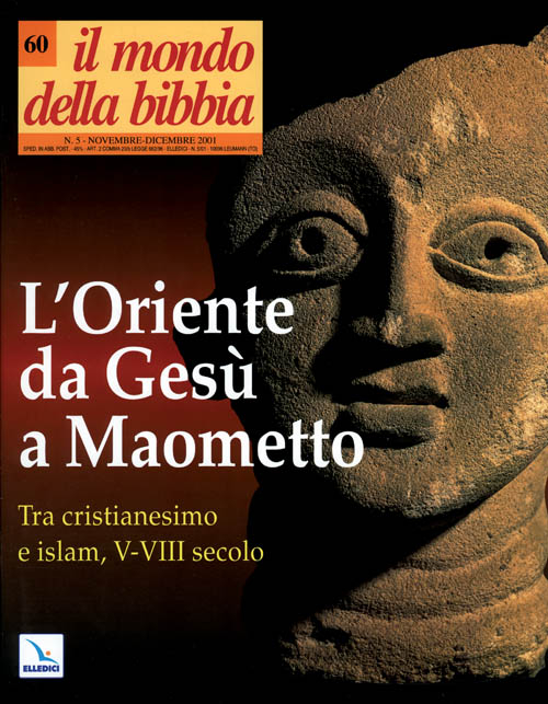 Il mondo della Bibbia. Vol. 60: L'Oriente da Gesù a Maometto