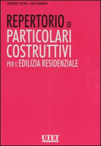 Repertorio di particolari costruttivi per l'edilizia residenziale