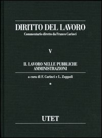 Diritto del lavoro. Vol. 5: Il lavoro nelle pubbliche amministrazioni