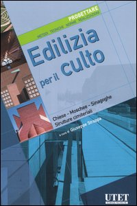 Edilizia per il culto. Progettare. Metodi, tecniche, norme, realizzazioni. Vol. 5