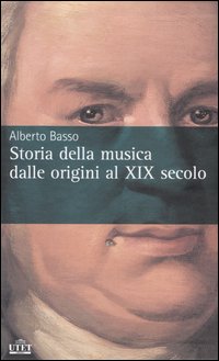 Storia della musica dalle origini al XIX secolo. Vol. 1-2-3