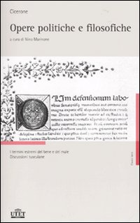 Opere politiche e filosofiche. Testo latino a fronte. Vol. 2: I termini estremi del bene e del male-Discussioni tusculane