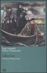 L'alluvione. Il Polesine e l'Italia nel 1951