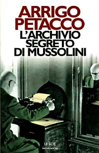 L'archivio segreto di Mussolini