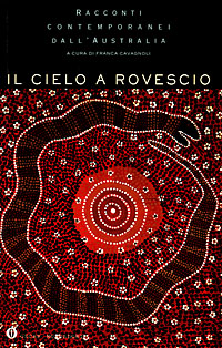 Il cielo a rovescio. Racconti contemporanei dall'Australia