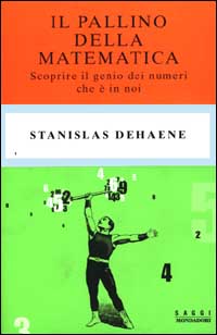 Il pallino della matematica. Scoprire il genio dei numeri che è in noi