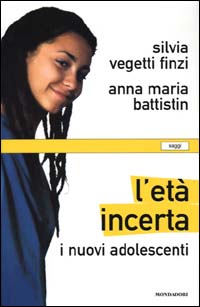 L'età incerta. I nuovi adolescenti