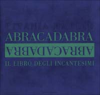 Abracadabra. Il libro degli incantesimi