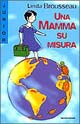 Una mamma su misura