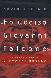 Ho ucciso Giovanni Falcone