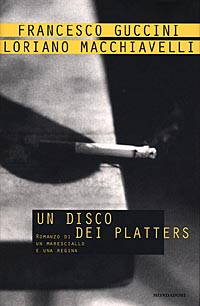 Un disco dei Platters. Romanzo di un maresciallo e una regina