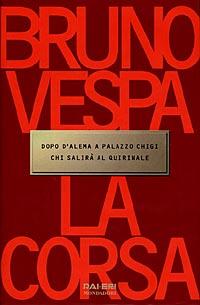La corsa. Dopo D'Alema a Palazzo Chigi chi salirà al Quirinale