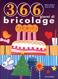Trecentosessantasei giorni di bricolage