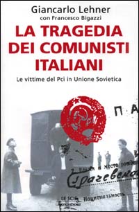 La tragedia dei comunisti italiani