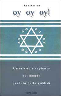 Oy oy oy! Umorismo e sapienza nel mondo perduto dello yìddish