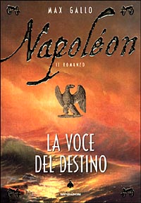 Napoléon. La voce del destino