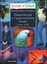 Napoleone e l'apprendista mago. 1796-1797